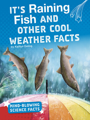 cover image of It's Raining Fish and Other Cool Weather Facts